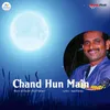 About Chand Hun Main Song